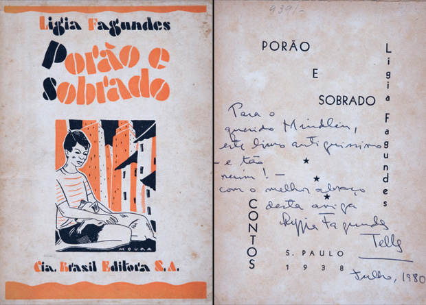 "Para o querido Mindlin, este livro antiquissimo – e tão ruim! – Com o melhor abraço desta amiga", escreveu Lygia Fagundes Telles no frontispício de uma edição de 1980 de Porão e Sobrado