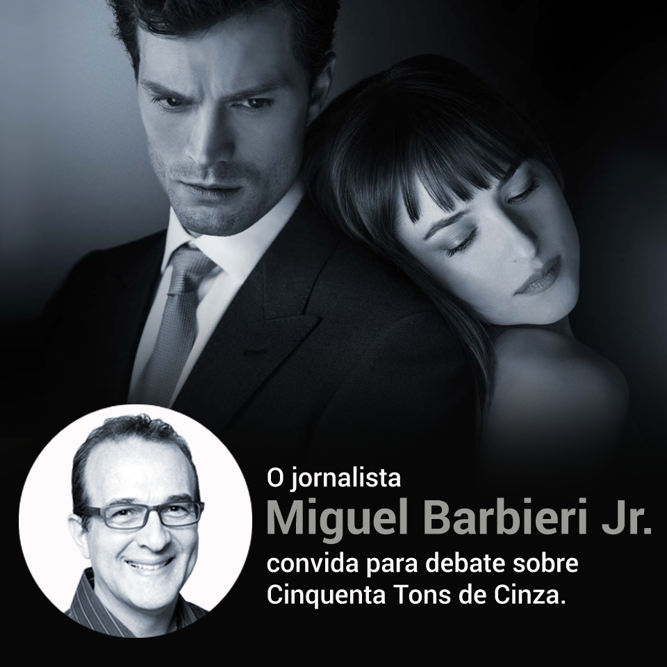 Quer acompanhar um debate sobre Cinquenta Tons de Cinza? Saiba como participar