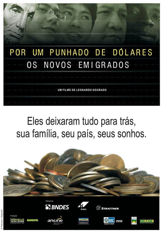 Pôster do documentário 'Por Um Punhado de Dólares - Os Novos Emigrados' Pôster do documentário 'Por Um Punhado de Dólares - Os Novos Emigrados'