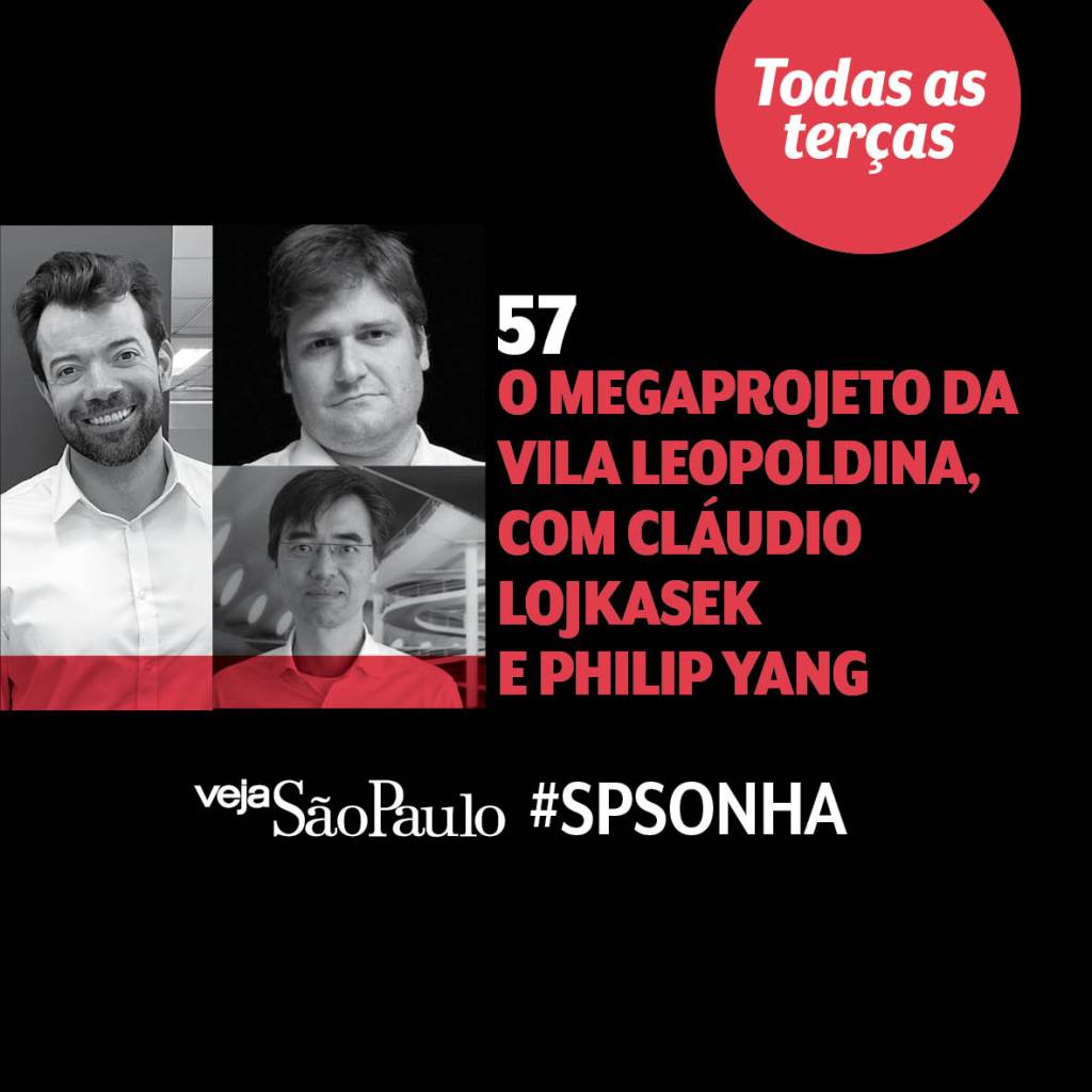 O megaprojeto da Vila Leopoldina, com Cláudio Lojkasek e Philip Yang