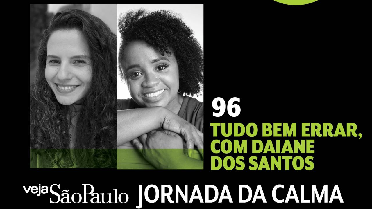 Jornada da Calma Episódio 96: tudo bem errar, com Daiane dos Santos