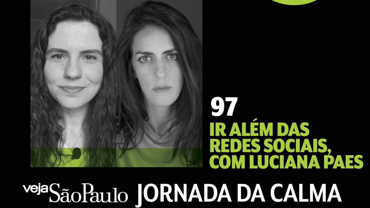 Jornada da Calma Episódio 97: ir além das redes sociais, com Luciana Paes