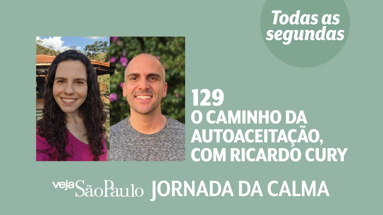 Jornada da Calma Episódio #129: o caminho da autoaceitação, com Ricardo Cury