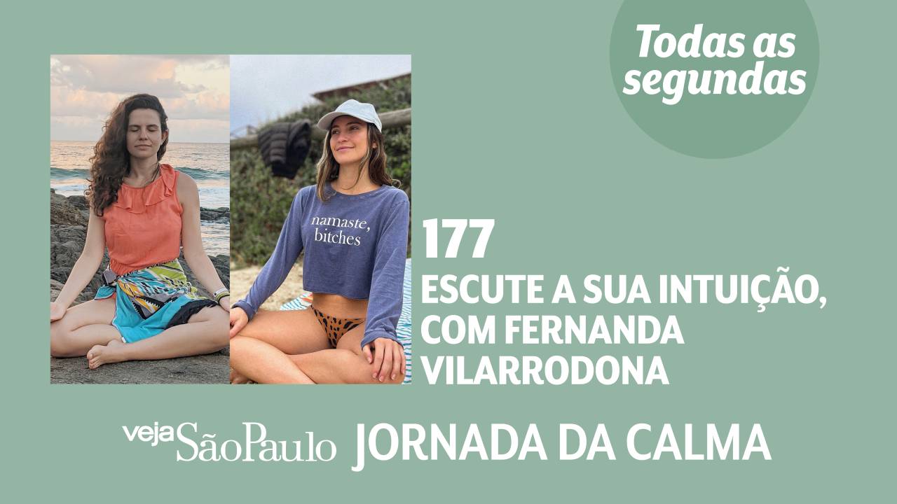 Jornada da Calma Episódio #177: escute a sua intuição, com Fernanda Villarrodona
