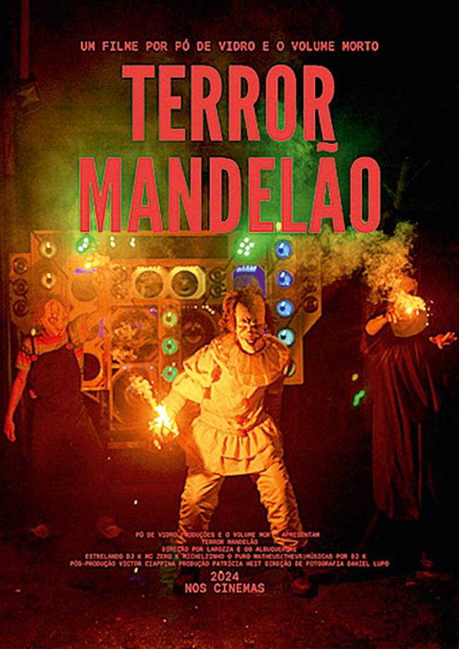 terror mandelão Imagem mostra três personagens de filme de terror, com um palhaço no meio segurando um sinalizador e, atrás, um paredão de som. Em cima pode-se ler