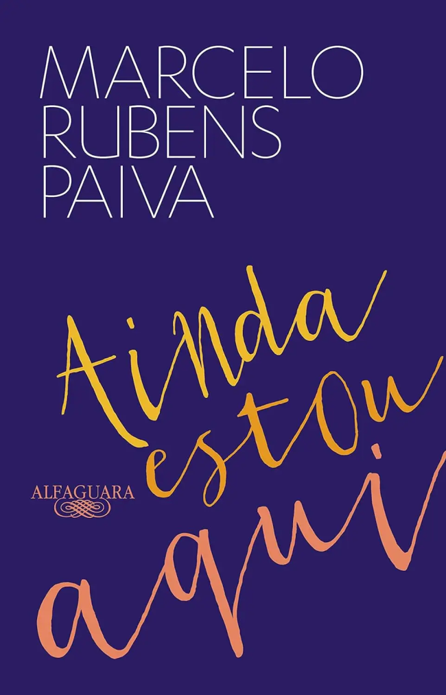 ainda-estou-aqui-Divulgação Capa de 'Ainda Estou Aqui', de Marcelo Rubens Paiva