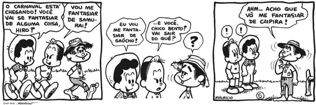 A primeira tirinha do Chico Bento: personagem estreou em 1963 A primeira tirinha do Chico Bento: personagem estreou em 1963