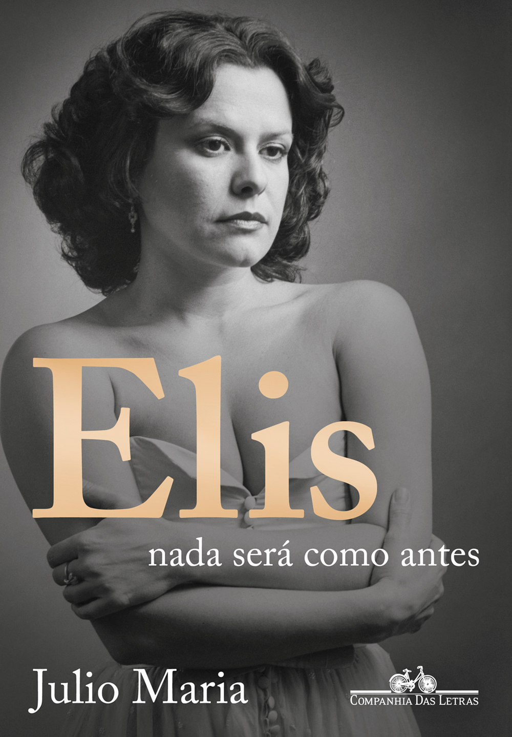 PRIMEIRA PÁGINA Capa Livro crédito Paulo Kawall_Divulgação.png A capa da biografia 'Elis: Nada será como antes', de Julio Maria: nova edição pela Companhia das Letras